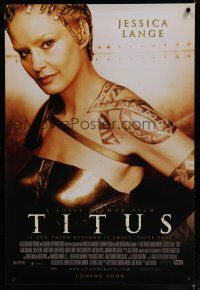 6x799 TITUS advance 1sh '99 close-up of Jessica Lange, Shakespeare!