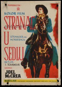 6y193 STRANGER ON HORSEBACK Yugoslavian '55 Joel McCrea, Miroslava Stern, a killer's paradise!