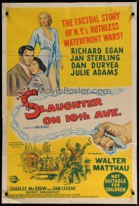 7e272 SLAUGHTER ON 10th AVE Aust 1sh '57 Richard Egan, Jan Sterling, crime on NYC's waterfront!