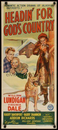 7e825 HEADIN' FOR GOD'S COUNTRY Aust daybill '43 William Lundigan, Virginia Dale, w/dog!