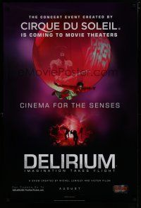 7f134 CIRQUE DU SOLEIL: DELIRIUM teaser DS 1sh '08 imagination takes flight!