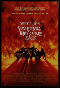 7f716 SOMETIMES THEY COME BACK 1sh '91 Stephen King is going to scare you back to life!