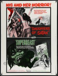 7g298 DAUGHTERS OF SATAN/SUPERBEAST 30x40 '72 his and her horror double-feature!