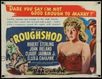 7j727 ROUGHSHOD style A 1/2sh '49 super sleazy Gloria Grahame isn't good enough to marry!