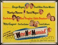 7j829 WE'RE NOT MARRIED 1/2sh '52 artwork of Ginger Rogers, young Marilyn Monroe & nine others!