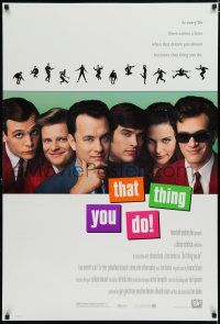 7k770 THAT THING YOU DO style A DS 1sh '96 Tom Hanks directs & stars, Liv Tyler, Steve Zahn!