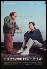 7k781 THROW MOMMA FROM THE TRAIN 1sh '87 Danny DeVito asks Billy Crystal for a favor!