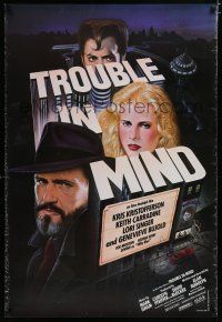7k803 TROUBLE IN MIND 1sh '85 Alan Rudolph, Kris Kristofferson, Kaplan & Gomez art, film noir!