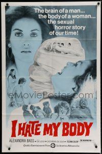 7p400 I HATE MY BODY 1sh '74 brain of a man, body of a woman, the sexual horror story of our time!