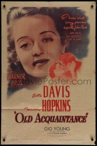7p596 OLD ACQUAINTANCE 1sh '43 Bette Davis knows what every woman expects from love!
