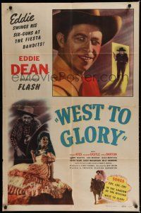 7p950 WEST TO GLORY 1sh '47 singing cowboy Eddie Dean & His Horse Flash, Delores Castle
