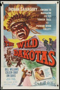 7p968 WILD DAKOTAS 1sh '56 Bill Williams, Coleen Gray, savage Native Americans!