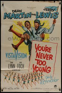 7p994 YOU'RE NEVER TOO YOUNG 1sh '55 great image of Dean Martin & wacky Jerry Lewis!