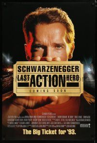 7w370 LAST ACTION HERO advance DS 1sh '93 cool image of Arnold Schwarzenegger holding ticket!