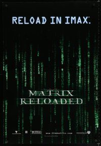 7w007 MATRIX RELOADED teaser DS 1sh '03 Wachowski siblings sequel, reload in IMAX!