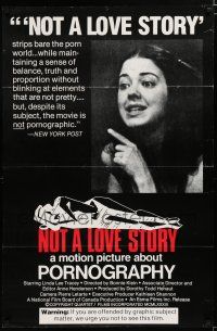 7w508 NOT A LOVE STORY 1sh R83 a motion picture about pornography, strips bare the porn world!