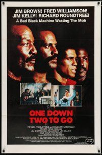 7w524 ONE DOWN, TWO TO GO 1sh '82 Fred Williamson, Richard Roundtree, Jim Kelly & Brown!