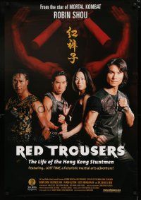 7w611 RED TROUSERS: THE LIFE OF THE HONG KONG STUNTMEN 1sh '03 Robin Shou, Beatrice Chia!