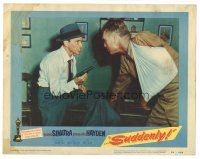 7z849 SUDDENLY LC #7 '54 Presidential assassin Frank Sinatra threatening Sterling Hayden!