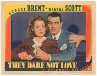 7z868 THEY DARE NOT LOVE LC '41 George Brent & Martha Scott brave a thousand terrors!
