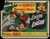 8b205 LOOSE IN LONDON 1/2sh '53 wacky image of Bowery Boys Leo Gorcey & Huntz Hall!