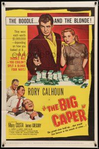 8e091 BIG CAPER 1sh '57 Rory Calhoun & his partners could split the cash, but not the blonde!