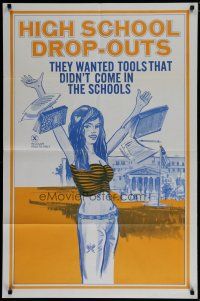 8e419 HIGH SCHOOL DROP-OUTS 1sh '70s teen sex, artwork of sexy student throwing books in the air!