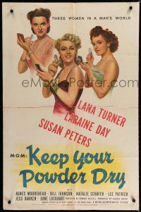 8e476 KEEP YOUR POWDER DRY 1sh '45 pretty Lana Turner, Laraine Day, Susan Peters!