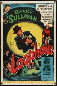 8e525 LOOPHOLE 1sh '54 relentless cop Barry Sullivan & lethal blonde Mary Beth Hughes!