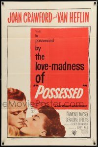 8e674 POSSESSED 1sh '47 Joan Crawford has done things she is ashamed of, but not kissing Van!