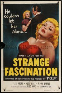 8e827 STRANGE FASCINATION 1sh '52 Hugo Haas couldn't leave sexy bad girl Cleo Moore alone!