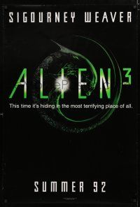 8j052 ALIEN 3 teaser DS 1sh '92 Sigourney Weaver, hiding in the most terrifying place of all!