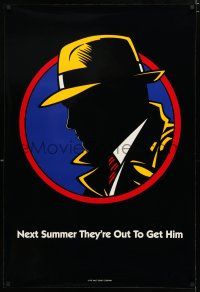 8j202 DICK TRACY teaser DS 1sh '90 art of Warren Beatty, next summer they're out to get him!