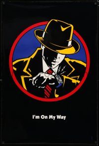 8j203 DICK TRACY teaser DS 1sh '90 cool artwork of Warren Beatty in title role, I'm on my way!