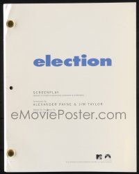 8k095 ELECTION script '99 screenplay by Alexander Payne & Jim Taylor!