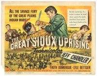 8p536 GREAT SIOUX UPRISING TC '53 Jeff Chandler & Faith Domergue, savage fury of Indian wars!
