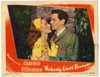 8p715 NOBODY LIVES FOREVER LC #2 '46 romantic image of John Garfield & Geraldine Fitzgerald!