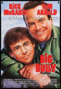8t100 BIG BULLY 1sh '96 Tom Arnold used to beat up Rick Moranis in school!