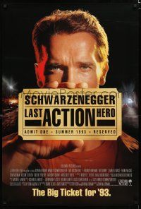 8t420 LAST ACTION HERO advance 1sh '93 cool image of Arnold Schwarzenegger holding ticket!