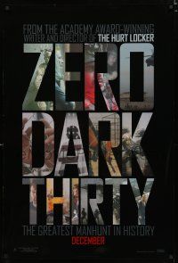 8t849 ZERO DARK THIRTY teaser DS 1sh '12 Kathryn Bigelow directed, the greatest manhunt in history!