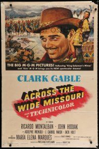 8x021 ACROSS THE WIDE MISSOURI 1sh '51 Gale art of smiling Clark Gable & sexy Maria Elena Marques!