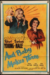 8x041 AND BABY MAKES THREE 1sh R56 Robert Young, Barbara Hale, wacky art of baby!
