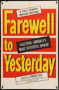 8x302 FAREWELL TO YESTERDAY 1sh '50 World War II, saluting America's most eventful epoch!