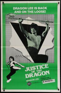 8x464 JUSTICE OF THE DRAGON 1sh '82 Dragon Lee is back and on the loose!