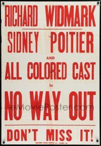 8x608 NO WAY OUT local theater 1sh '50 Richard Widmark, Sidney Poitier & all colored cast!