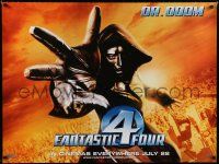 8z446 FANTASTIC FOUR teaser DS British quad '05 Marvel, Julian McMahon as Dr Doom!