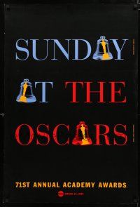 9b015 71ST ANNUAL ACADEMY AWARDS heavy stock 1sh '99 Sunday at the Oscars!