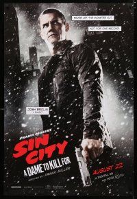 9b666 SIN CITY A DAME TO KILL FOR teaser DS 1sh '14 Josh Brolin, never let the monster out!