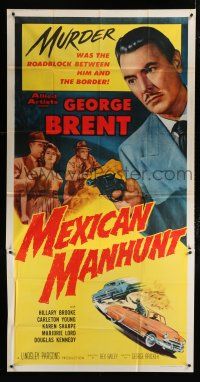 9d749 MEXICAN MANHUNT 3sh '53 cool artwork of George Brent with gun & car chase over the border!