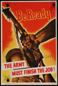 9e005 BE READY THE ARMY MUST FINISH THE JOB 12x18 Canadian WWII war poster '40s Taber art!